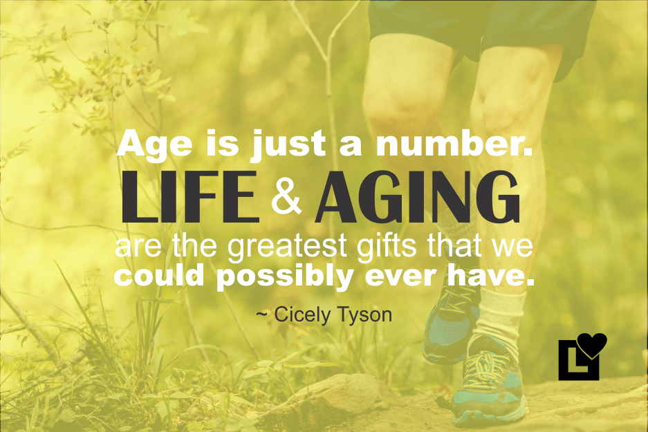 Life and Aging are The Greatest Gifts