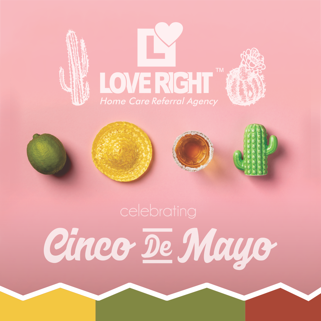Cinco De Mayo 2019 - Love Right Home Care