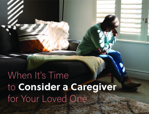 Consider a Caregiver: When is the Right Time?